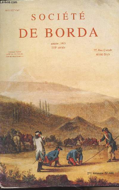 BULLETIN DE LA SOCIETE DE BORDA N 430 - Histoire du Domaine d'Orx - La vie autour des lagunes de la Grande Lande (fin du XIXe s. et dbut du XXe s.) - Universit de Frdric Bastiat - Regard d'un mdecin lorrain sur la Fontaine Chaude en 1856 - Dcouvert