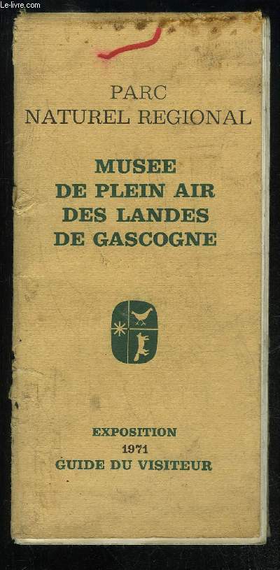 MUSEE DE PLEIN AIR DES LANDES DE GASCOGNE - EXPOSITION 1971 GUIDE DU VISITEUR - PARC NATUREL REGIONAL