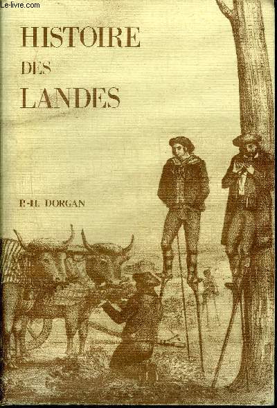 HISTOIRE POLITIQUE RELIGIEUSE ET LITTERAIRE DES LANDES.