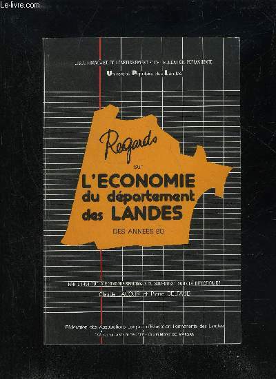 REGARDS SUR L'ECONOMIE DE DEPARTEMENT DES LANDES DES ANNEES 80