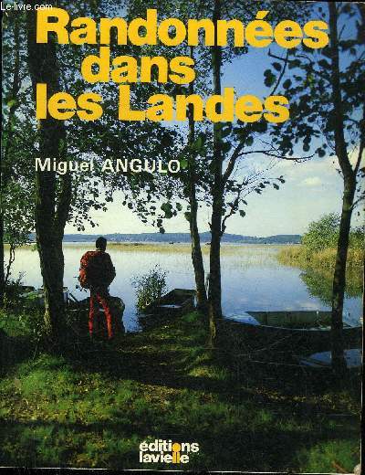 RANDONNEES DANS LES LANDES + ENVOI DE L'AUTEUR.