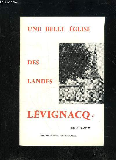 UNE BELLE EGLISE DES LANDES - LEVIGNACQ