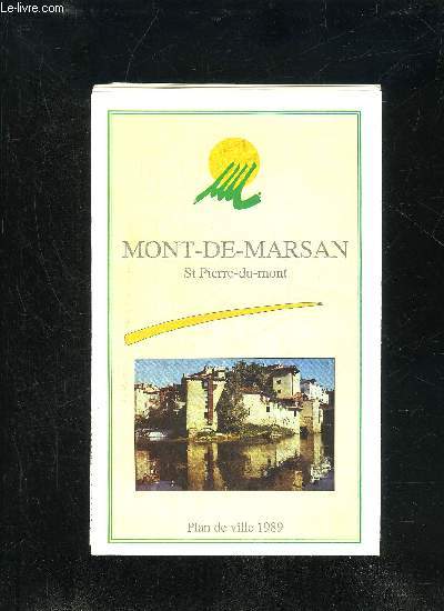 MONT DE MARSAN SAINT PIERRE DU MONT - PLAN DE VILLE 1989