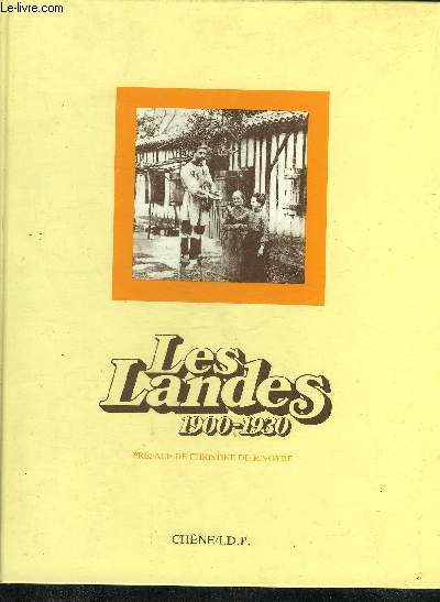 LES LANDES 1900-1930 - ENVOI DE CHRISTINE DE RIVOYRE.