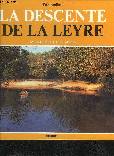 LA DESCENTE DE LA LEYRE.