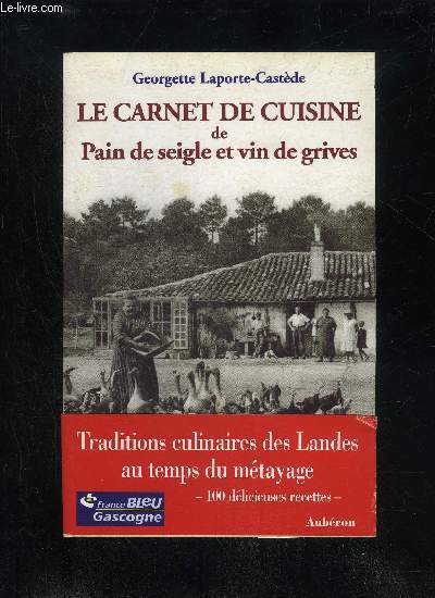 LE CARNET DE CUISINE DE PAIN DE SEIGLE ET VIN DE GRIVES