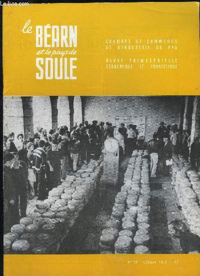 LE BEARN ET LE PAYS DE SOULE N 56 - Est-ce que la chasse banale se meurt ?Une Foire, un AnniversaireLes problmes des cantons en montagne et dans le Nord de Pau Le commerce dans le canton de LarunsEaux-Bonnes La 11e Foire de Salies-de