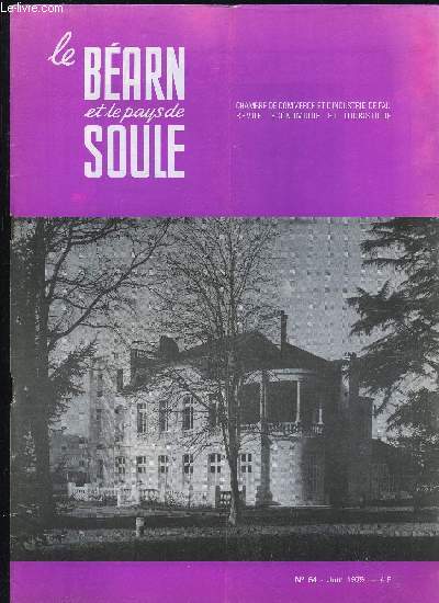 LE BEARN ET LE PAYS DE SOULE N 64 - Les automatismes industriels dans les Pays de l'Adour..L'Ecole Nationale d'ingnieurs de TarbesExporter: A qui s'adresser ?.Oscar II et Pau, par Olivier Baulny .Le Commerce en 1978 ..Un secteur en m