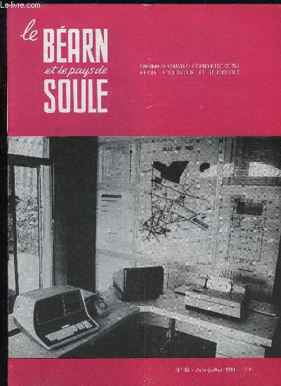 LE BEARN ET LE PAYS DE SOULE N 82 - Programme du SEEN 81(Salon des Economies d'Energie).Les matriaux composites.Innovation : le CETRA (Interview)Vos charges sociales personnelles en 1981 Les consommateurs ne sont plus ce qu'ilstaien