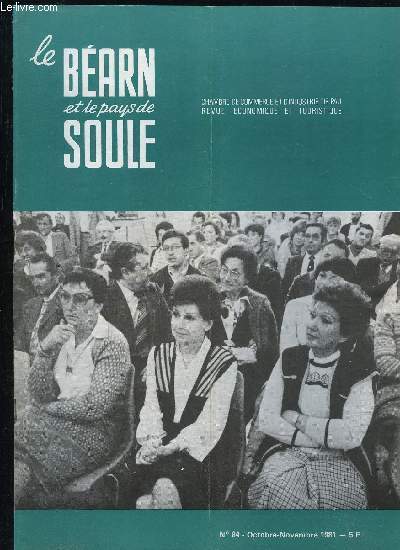 LE BEARN ET LE PAYS DE SOULE N 84 - A la 33e Foire-Exposition de Pau .Avec nos amis ara go nais.Avec les dlgus consulairesAvez-vous lu Paul-Jean Toulet ?. Journe Nationale du Commerce Chez les commerants de Navarrenx L'assistant informa