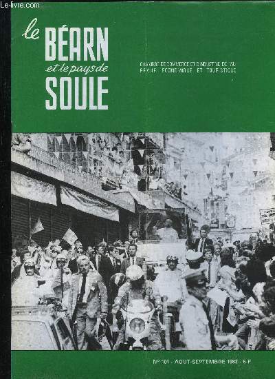 LE BEARN ET LE PAYS DE SOULE N 101 - Au Salon du BourgetVotre Centre de Formalits.Rnovation aux Eaux-Bonnes.Monnaie lectronique, oui maisMontaner s'quipe..L'hommage  Pierre Sallenave.L'Etat peut vous aider  former des jeunes