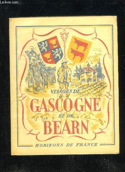 VISAGES DE GASCOGNE ET DE BEARN - COLLECTION PROVINCIALES