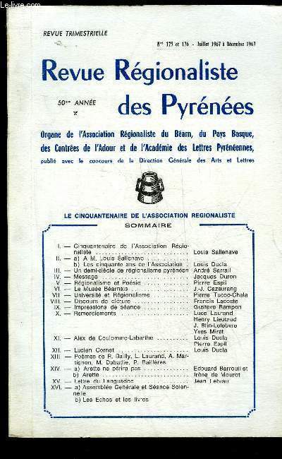 REVUE REGIONALISTE DES PYRENNEES N 175-176 - I.- Cinquantenaire de l'Association Rgio-naliste .Louis SallenaveII.- a) A M. Louis Sallenave .b) Les cinquante ans de l'Association .Louis DuclaIII.- Un demi-sicle de rgionalisme pyrne