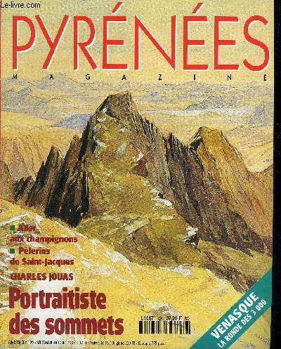 PYRENEES MAGAZINE N29 SEPT OCT. 1993 - Aller aux champignons - Plerins de Saint Jacques - Charles Jouas - portraitiste des sommets - venasque la ronde des 3000.