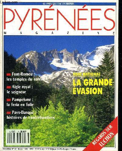 PYRENEES MAGAZINE N10 JUILLET AOUT 1990 - Font Romeu les temples du soleil - Aigle royal le seigneur - Pampelune la feria en folie - Pays Basque histoires de contrebandiers - parc national la grande evasion - regards sur Luchon.