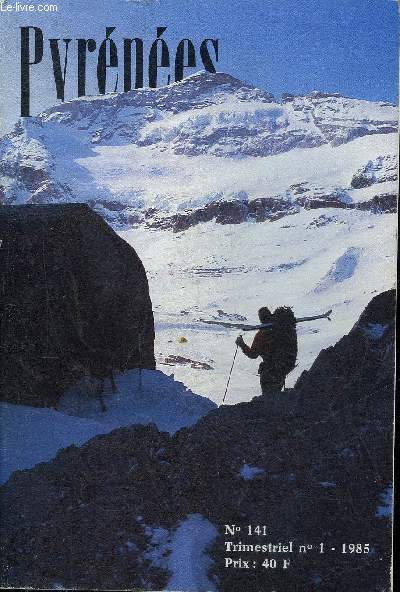 PYRENEES N141 1985 - Deux courses au Mont Perdu 1946 et 1981 par P.Billon - le bergons par J.Ritter - le trait d'union - un 3000  baptiser par G.Raynaud - deux monuments historiques Saint Bertrand de Comminges et Saint Just de Valcabrre etc.