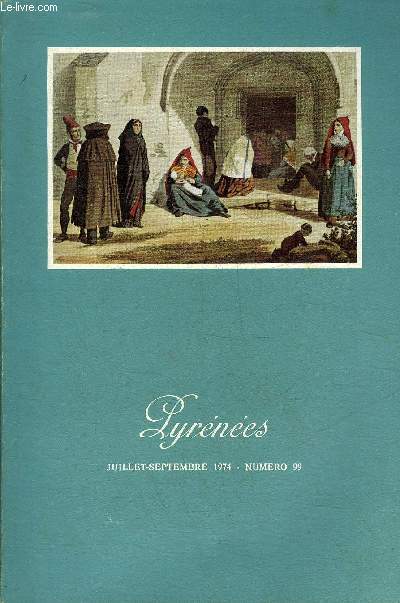 PYRENEES N99 - Pyrenes en deuil - la route des preux et des marechaux a reu le bapteme - ah quelle catharestrophe ! - les vieux remedes bearnais - les nuits russelliennes - SOS pour le canyon de niscle etc.