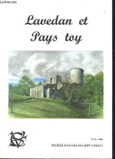 LAVEDAN ET PAYS TOY SOCIETE D'ETUDES DES SEPT VALLEES N40 2009 - Dossier chirurgiens et sages femmes sous l'ancien rgime - un cadavre dans le Gave par Genevive Dubosc - dossier 90e anniversaire de la fin de la Grande Guerre etc.