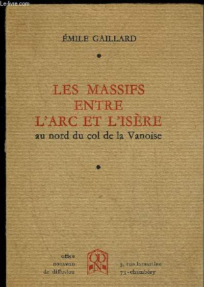 LES MASSIFS ENTRE L'ARC ET L'ISERE AU NORD DE LA VANOISE