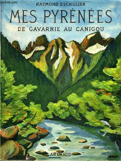 MES PYRENEES DE GAVARNIE AU CANIGOU.