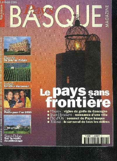 PAYS BASQUE MAGAZINE N 13 Biarritz un jour au palais - Irulegi un vin  dcouvrir - le pays sans frontires phares vigies du golfe de Gascogne - Irun Hendaye naissance d'une ville - Pic d'Ori sommet du Pays Basque etc.