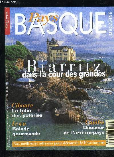 PAYS BASQUE MAGAZINE N 18 - FETE DE LA SAINT JEAN ; SAINT PIERRE ET MIQUELON ; LA RHUNE ; CAMBO ; FETE-DIEU ; BIARRITZ ; CIBOURE ; AIZKORRI ; IRUN