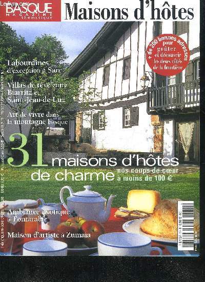 PAYS BASQUE MAGAZINE THEMATIQUE - MAISONS D'HOTES - 31 maisons d'htes de charme nos coups de coeur  moins de 100 euros - Labourdines d'exception  Sare - villas de rve entre Biarritz et Saint Jean de Luz - art de vivre dans la montagne basque.