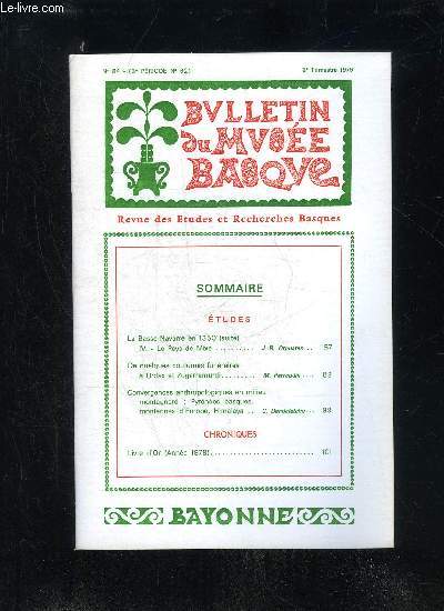 BULLETIN DU MUSEE BASQUE N 84 - TUDESLa Basse-Navarre en 1350 (suite)IV. - Le Pays de Mixe. J.-B. OrpustanDe quelques coutumes funraires Urdax et Zugarramurdi M. Perraudin -Convergences anthropologiques en milieu montagnard : Pyrne