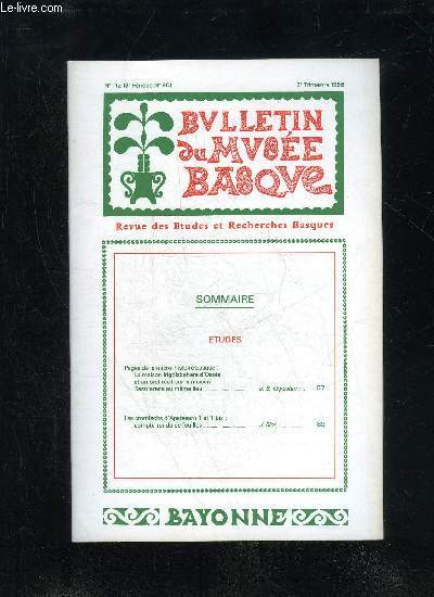 BULLETIN DU MUSEE BASQUE N 112 - ETUDESPages de la micro-histoire basque :La maison Irigoizbehere d'Osss et un bref rcit sur la maisonSastriarena au mme lieu.. J.-B. Orpustan.Les cromlechs d'Apatesaro 1 et 1 bis :compte-rendu de fouill