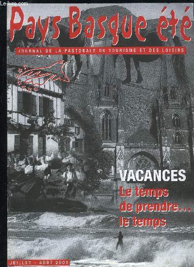PAYS BASQUE ETE 2001 - VACANCES LE TEMPS DE PRENDRE... LE TEMPS