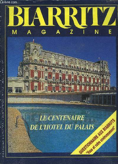 BIARRITZ MAGAZINE N13 MAI 1993 - L'dito de Didier Borotra - les cent bougies de l'hotel du palais - les machines  sous du casino bellevue - portraits - charte municipale d'environnement etc.
