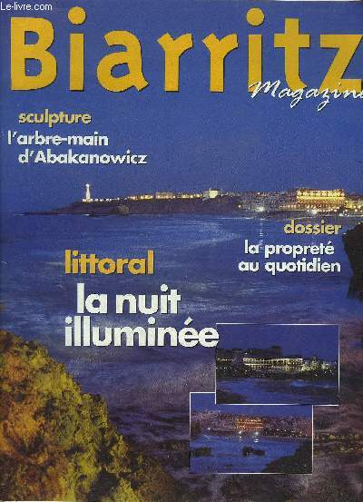 BIARRITZ MAGAZINE N84 MARS 2000 - Les lumires de Biarritz - la propret au quotidien - six plages au peigne fin - lutter contre les djections canines - l'arbre main de Magdelena Abakanowicz - au temps des lavoirs et des lavandires etc.