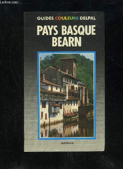 PAYS BASQUE-BEARN - GUIDES COULEURS DELPAL