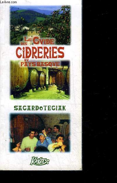 LE GUIDE DES CIDRERIES DU PAYS BASQUE.