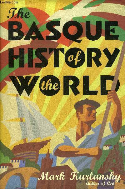 THE BASQUE HISTORY OF THE WORLD.