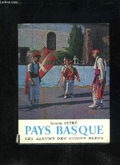 PAYS BASQUE - LES ALBUMS DES GUIDES BLEUS