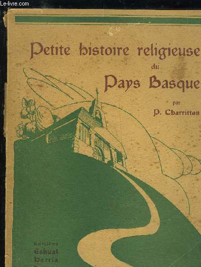 PETITE HISTOIRE RELIGIEUSE DU PAYS BASQUE