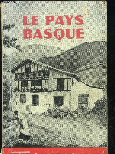 LE PAYS BASQUE - INTER GUIDE DU TOURISTE 1952