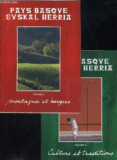 PAYS BASQUE EUSKAL HERRIA VOLUME 1 ET 2 - MONTAGNES ET BERGERS - CULTURE ET TRADITIONS