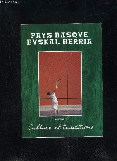 PAYS BASQUE EUSKAL HERRIA VOLUME 1 - MONTAGNES ET BERGERS