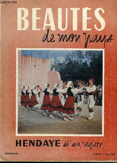 BEAUTES DE MON PAYS N10 JUILLET 1958 - HENDAYE ET SA REGION.