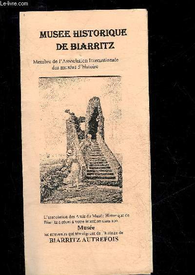 MUSEE HISTORIQUE DE BIARRITZ - PLAQUETTE D'INFORMATION