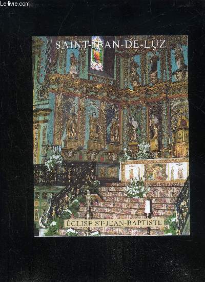 SAINT JEAN DE LUZ - EGLISE ST JEAN BAPTISTE