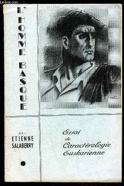 L'HOMME BASQUE - ESSAI DE CARACTERIOLOGIE EUSKARIENNE