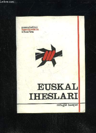 EUSKAL IHESLARI - REFUGIE BASQUE