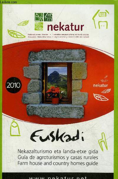 NEKATUR EUSKADI NEKAZALTURISMO ETA LANDA ETXE GIDA GUIA DE AGROTURISMOS Y CASAS RURALES FARM HOUSE AND COUNTRY HOMES GUIDES.