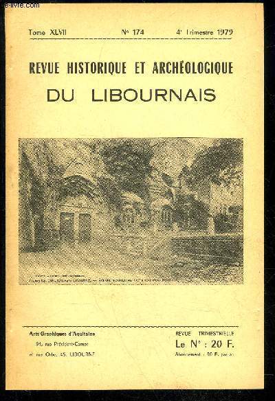 REVUE HISTORIQUE ET ARCHEOLOGIQUE DU LIBOURNAIS N 174 - Notes sur l'tat des glises de l'Archiprtr d'Entre-Dordogne en 1687(J. Valette)..Un objet d'Art Religieux en voie de disparition : le tronc de pltre en formed'Ange Quteur (J.-F. Fou