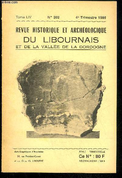 REVUE HISTORIQUE ET ARCHEOLOGIQUE DU LIBOURNAIS ET DE LA VALLEE DE LA DORDOGNE N 202 - Sondage sur une faencerie du XVIIIe sicle  Belair (B. DUCASSE)