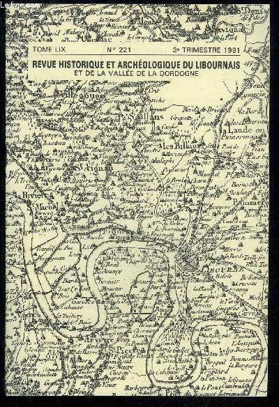 REVUE HISTORIQUE ET ARCHEOLOGIQUE DU LIBOURNAIS ET DE LA VALLEE DE LA DORDOGNE N 221 - Le Cimetire de La Paillette  Libourne (Ch. L. ROBIN)Les corves dues par la communaut de Saillans, sur la route Libourne Blaye  la fin de l'Ancien Rgime (M. e