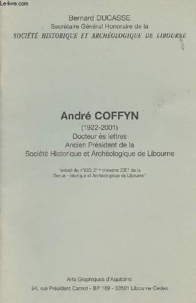 Andr Coffyn (1922-2001) Docteur s lettres, ancien prsident de la Socit Historique et Archologique de Libourne 